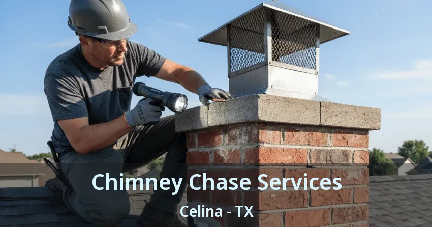 Chimney Chase Services Celina - TX