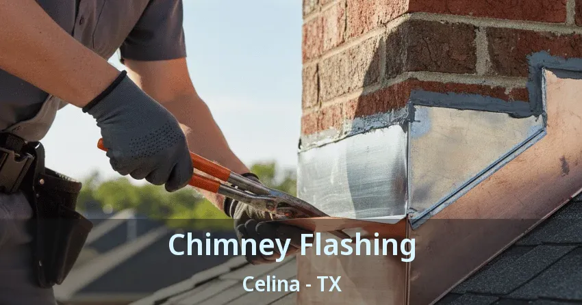 Chimney Flashing Celina - TX