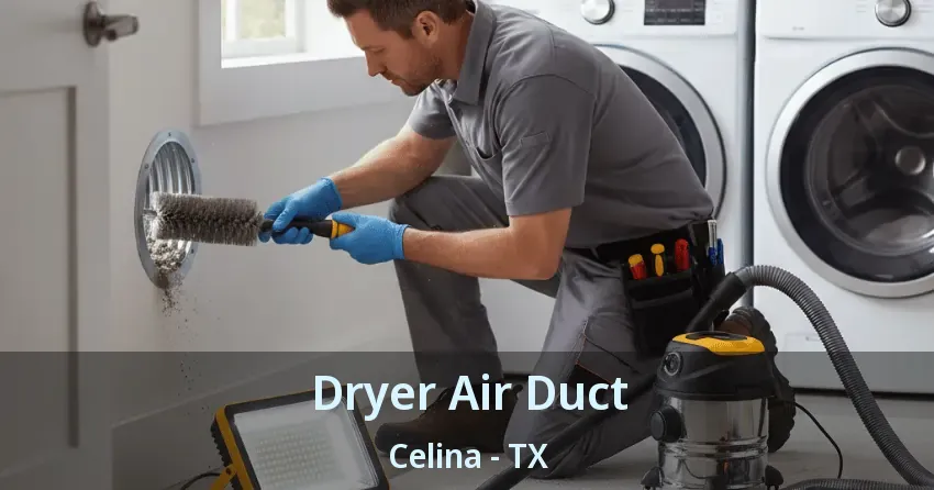 Dryer Air Duct Celina - TX