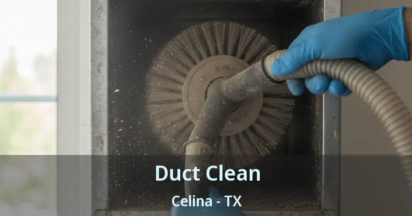 Duct Clean Celina - TX