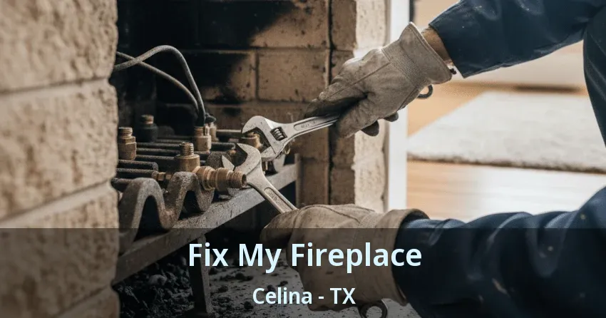 Fix My Fireplace Celina - TX