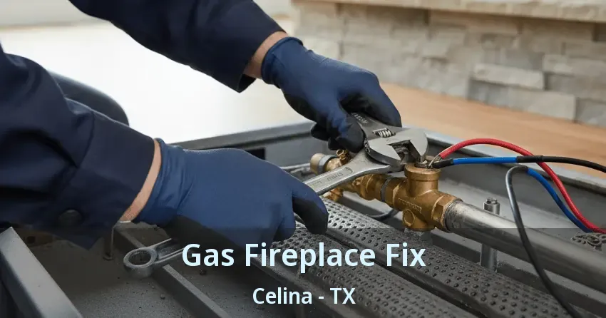 Gas Fireplace Fix Celina - TX