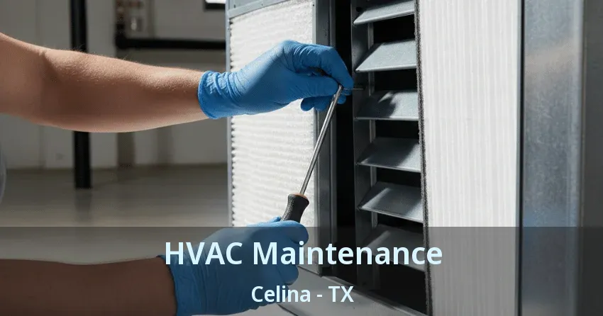 HVAC Maintenance Celina - TX