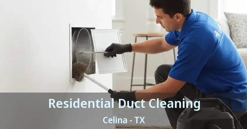 Residential Duct Cleaning Celina - TX